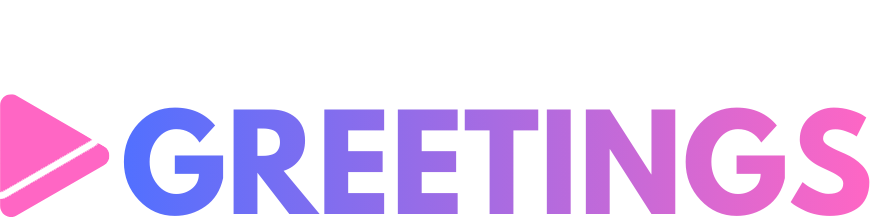 Greetings